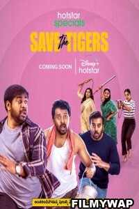 Save the Tigers (2023) Hindi Web Series